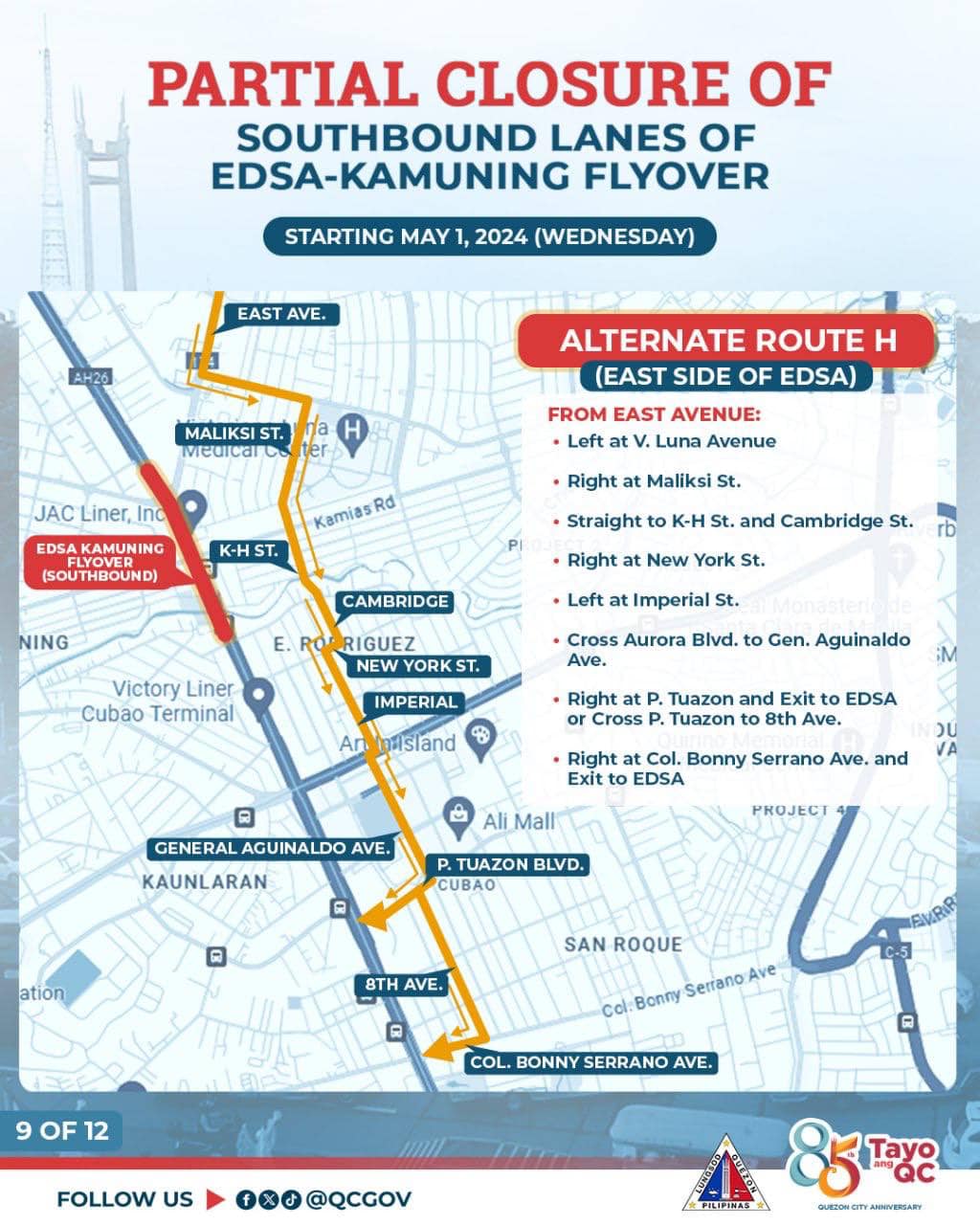 May be an image of map and text that says "PARTIAL CLOSURE OF SOUTHBOUND LANES OF EDSA-KAMUNING FLYOVER STARTING MAY 2024 (WEDNESDAY) EAST AVE. AH26 MALIKSIST. Meuicart JAC Liner, Inc ALTERNATE ROUTE H (EAST SIDE OF EDSA) FROM EAST AVENUE: Luna Avenue EDSA (SOUTHBOUND) Kamias Right at Maliksi St. Straight NING -H Right and Cambridge St. CAMBRIDGE St. Left Victory Liner Cubao Terminal Imperial St. Cross Aurora Ave. IMPERIAL to Gen. Aguinaldo Right Cross Tuazon and Exit EDSA Exit GENERAL AGUINALDO AVE. Col. Bonny Serrano Ave. and EDSA Ali KAUNLARAN PROJECT TUAZON BLVD. CUBAO ation SAN ROQUE Serrano Ave col: 9OF12 BONNY SERRANO AVE. FOLLOW US @QCGOV Tayo OVEBOWGTtAWWEISAlt"