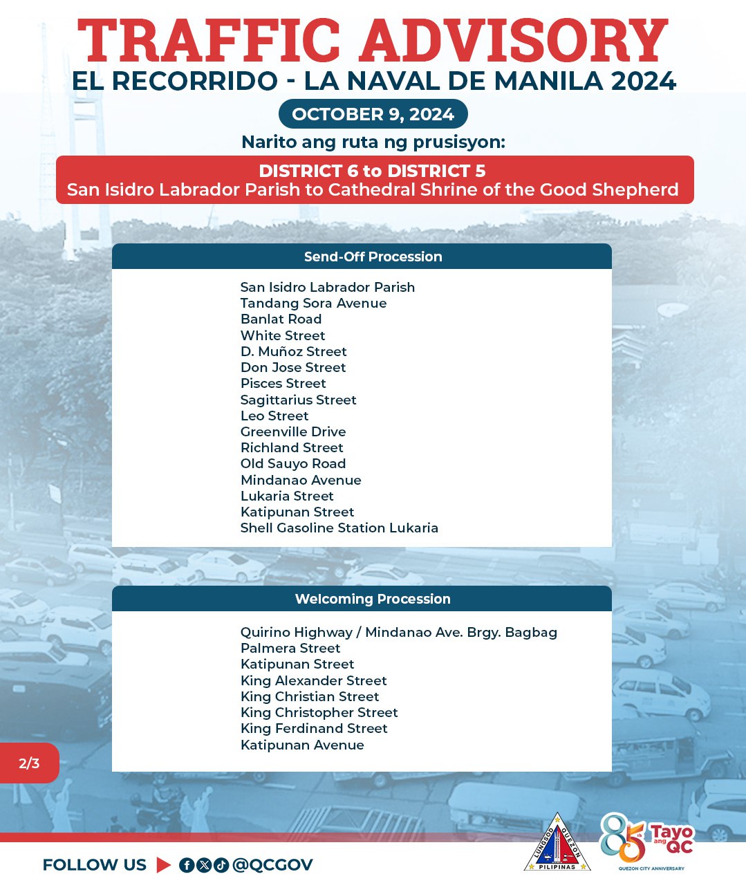 May be an image of map, car and text that says 'TRAFFIC ADVISORY EL RECORRIDO LA NAVAL DE 2024 OCTOBER 9, 2024 Narito ang ruta ng prusisyon: DISTRICT to DISTRICT San Isidro Labrador Parish to Cathedral Shrine of the Good Shepherd Send-Off Procession Isidro Labrador Parish Tandang Sora Avenue Banlat Road White Street Muñoz Don Pisces Street gittarius Street Leo Street Greenville Drive Street Old Sauyo Road Mindanao Avenue Lukaria Street Katipunan Street Shell Gasoline Station Lukaria Welcomlng Procession Quirino Highway Mindanao Ave. Brgy. Bagbag Street Street King Alexander Street King Christian Street King Christophe Street King Ferdinand Street Katipunan Avenue 2/3 FOLLOW US f00 @QCGOV ZILTRINAS Tayo BUEBONOTYANNYEIAIY'