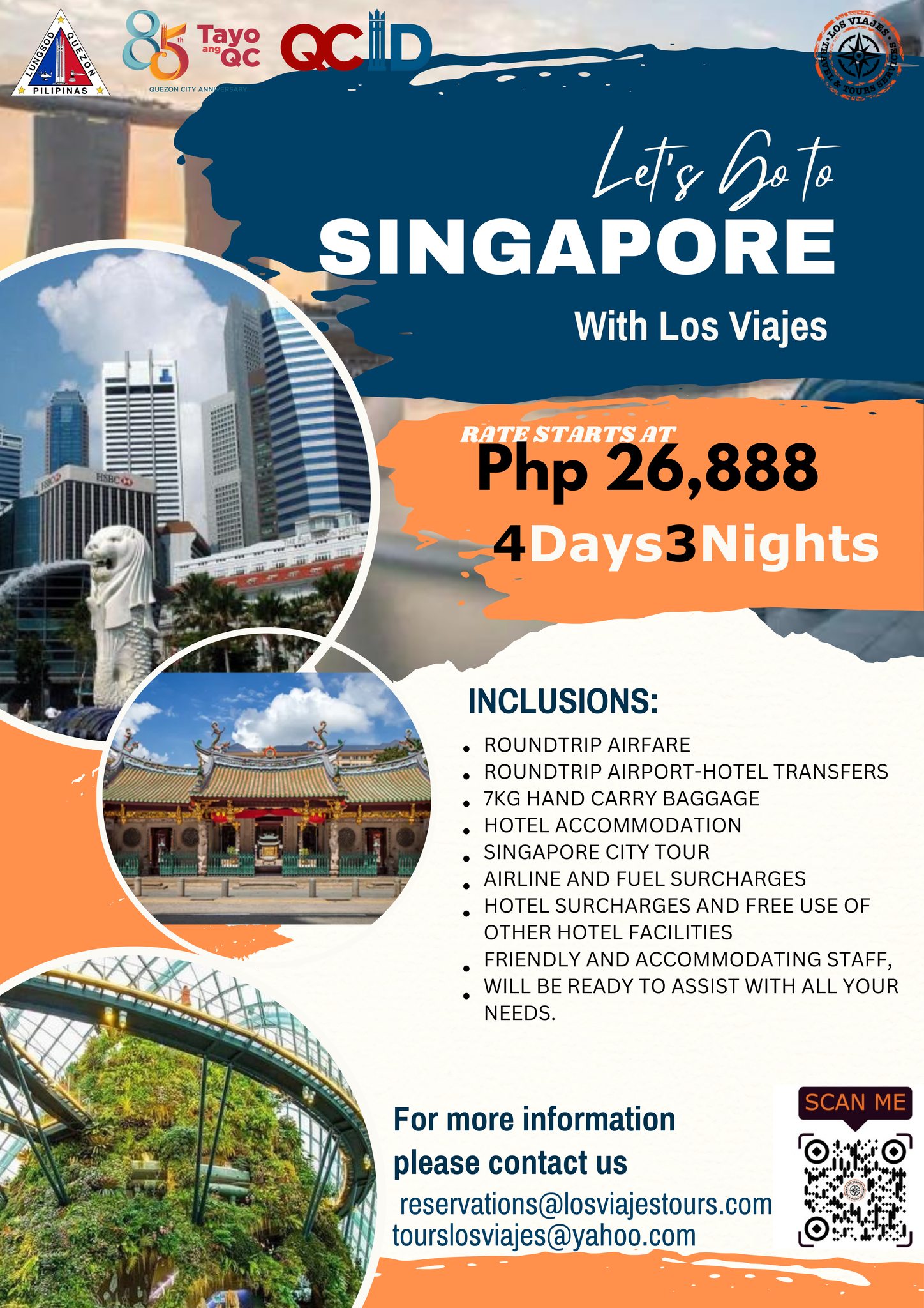 May be an image of text that says 'PILIPINAS 85 Tayo anQC 85a QCilD OVE2ON-OITYAM Let's Letsboto Soto SINGAPORE With Los Viajes RATESTARTSAT Php 26,888 4Days3Nights INCLUSIONS: ROUNDTRIP AIRFARE ROUNDTRIP AIRPORT-HOTEL TRANSFERS 7KG HAND CARRY BAGGAGE HOTEL ACCOMMODATION SINGAPORE TOUR AIRLINE AND FUEL LSURCHARGES HOTEL SURCHARGES AND FREE USE OF OTHER HOTEL FACILITIES FRIENDLY AND ACCOMMODATING STAFF, WILL WIL BE READY TO ASSIST WITH ALL YOUR NEEDS. SCAN ME For more information please contact us reservations@losviajestours.com tourslosviajes@yahoo.com'